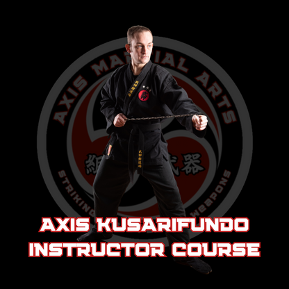 Axis Kusarifundo Instructor Course
