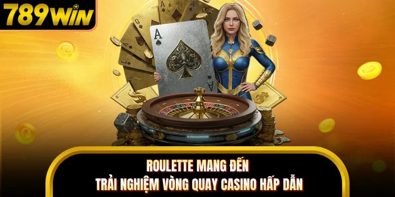 Roulette mang đến trải nghiệm vòng quay casino hấp dẫn